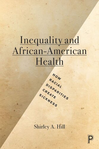 Inequality and African-American Health: How Racial Disparities Create Sickness