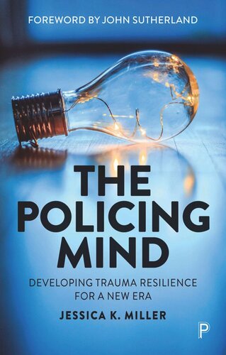 The Policing Mind: Developing Trauma Resilience for a New Era