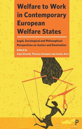 Welfare to Work in Contemporary European Welfare States: Legal, Sociological and Philosophical Perspectives on Justice and Domination