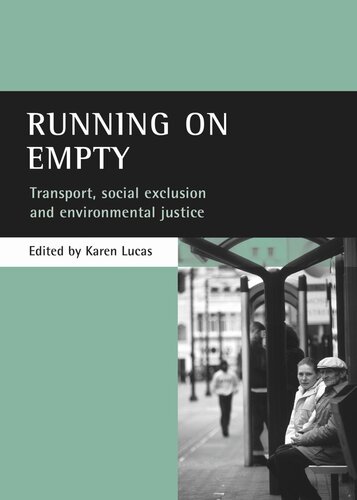 Running on empty: Transport, social exclusion and environmental justice