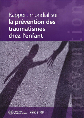 Rapport mondial sur la prévention des traumatismes de l'enfant