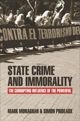 State Crime and Immorality: The Corrupting Influence of the Powerful