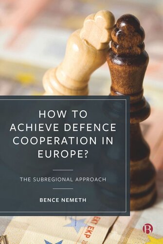 How to Achieve Defence Cooperation in Europe?: The Subregional Approach
