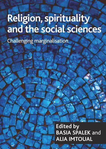 Religion, spirituality and the social sciences: Challenging marginalisation