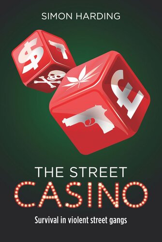 The Street Casino: Survival in Violent Street Gangs