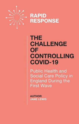 The Challenge of Controlling COVID-19: Public Health and Social Care Policy in England During the First Wave
