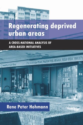 Regenerating Deprived Urban Areas: A Cross National Analysis of Area-Based Initiatives