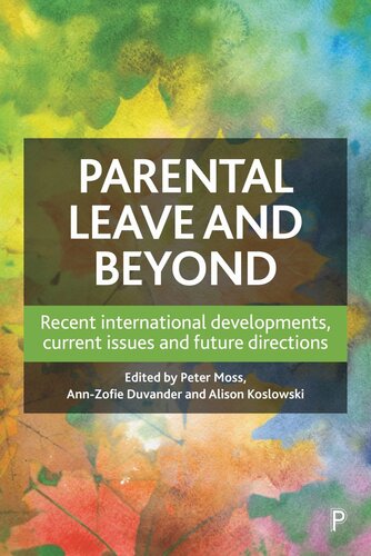 Parental Leave and Beyond: Recent International Developments, Current Issues and Future Directions