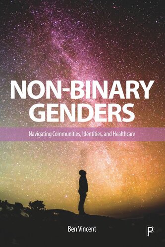 Non-Binary Genders: Navigating Communities, Identities, and Healthcare