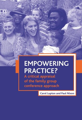 Empowering practice?: A critical appraisal of the family group conference approach
