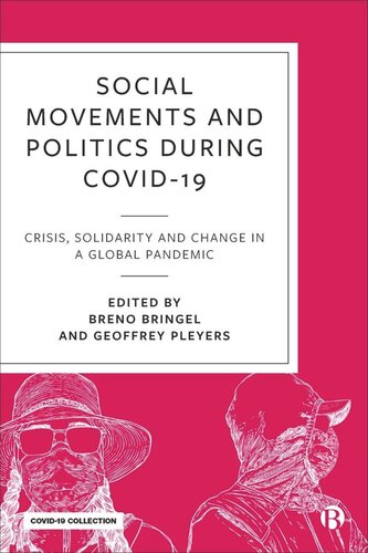 Social Movements and Politics During COVID-19: Crisis, Solidarity and Change in a Global Pandemic