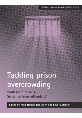 Tackling prison overcrowding: Build more prisons? Sentence fewer offenders?