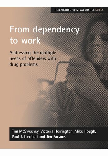 From dependency to work: Addressing the multiple needs of offenders with drug problems