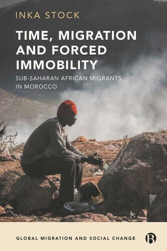 Time, Migration and Forced Immobility: Sub-Saharan African Migrants in Morocco