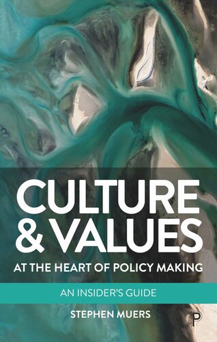 Culture and Values at the Heart of Policy Making: An Insider’s Guide