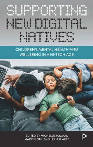 Supporting New Digital Natives: Children’s Mental Health and Wellbeing in a Hi-Tech Age