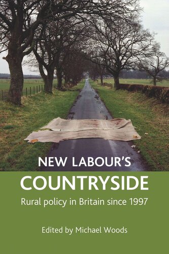 New Labour's countryside: Rural policy in Britain since 1997