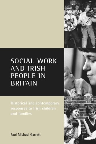 Social work and Irish people in Britain: Historical and contemporary responses to Irish children and families