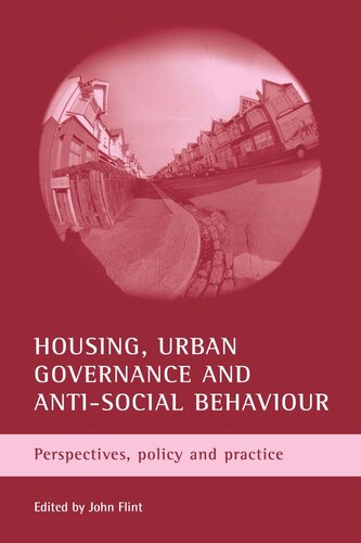 Housing, urban governance and anti-social behaviour: Perspectives, policy and practice