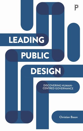 Leading Public Design: Discovering Human-Centred Governance