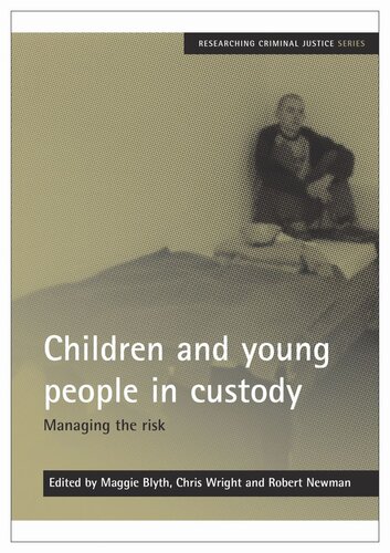 Children and young people in custody: Managing the risk