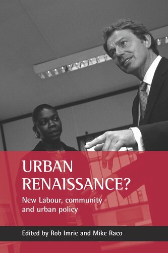 Urban renaissance?: New Labour, community and urban policy