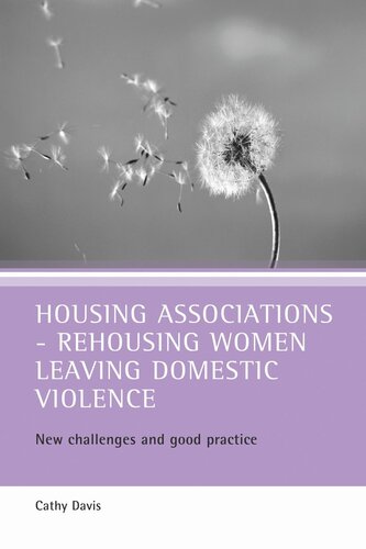 Housing associations - rehousing women leaving domestic violence: New challenges and good practice