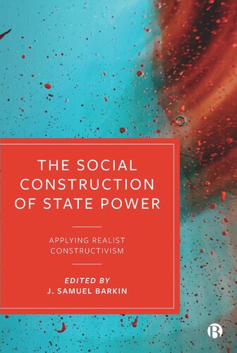 The Social Construction of State Power: Applying Realist Constructivism