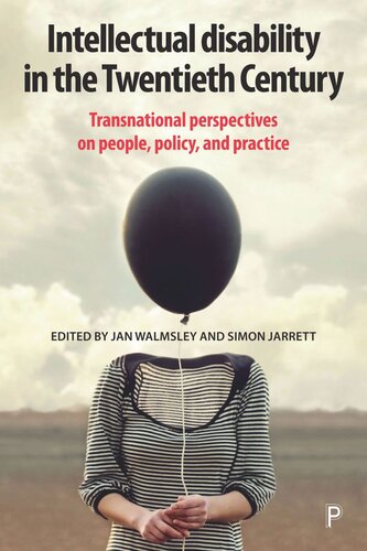 Intellectual Disability in the Twentieth Century: Transnational Perspectives on People, Policy, and Practice