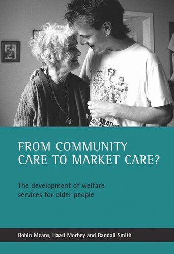 From community care to market care?: The development of welfare services for older people