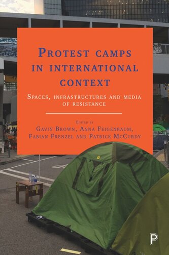 Protest Camps in International Context: Spaces, Infrastructures and Media of Resistance