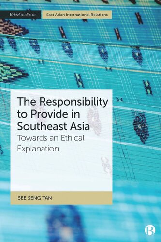 The Responsibility to Provide in Southeast Asia: Towards an Ethical Explanation