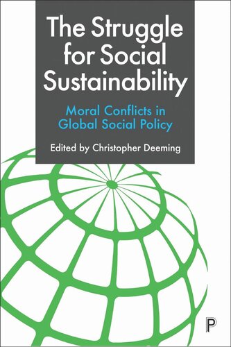 The Struggle for Social Sustainability: Moral Conflicts in Global Social Policy