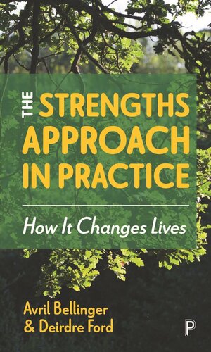 The Strengths Approach in Practice: How It Changes Lives