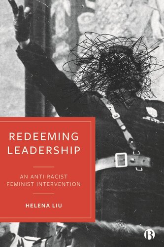 Redeeming Leadership: An Anti-Racist Feminist Intervention