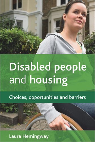 Disabled people and housing: Choices, opportunities and barriers