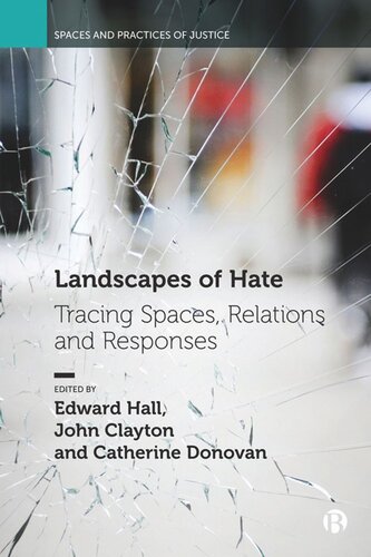 Landscapes of Hate: Tracing Spaces, Relations and Responses