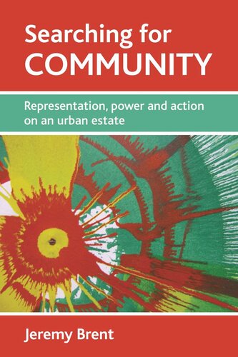 Searching for community: Representation, power and action on an urban estate