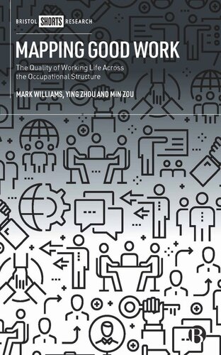 Mapping Good Work: The Quality of Working Life Across the Occupational Structure