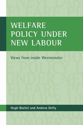 Welfare policy under New Labour: Views from inside Westminster