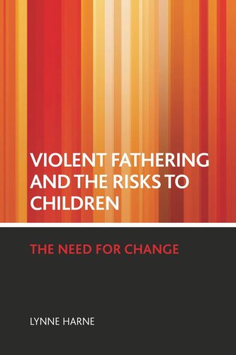 Violent fathering and the risks to children: The need for change