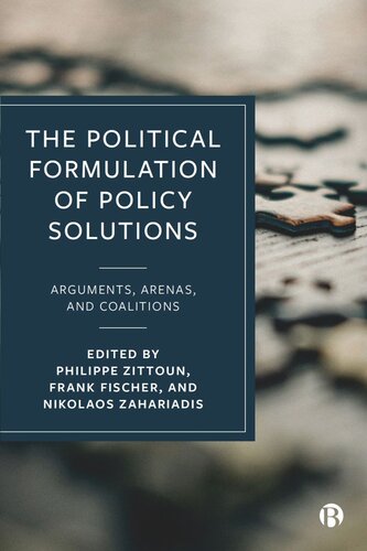 The Political Formulation of Policy Solutions: Arguments, Arenas, and Coalitions
