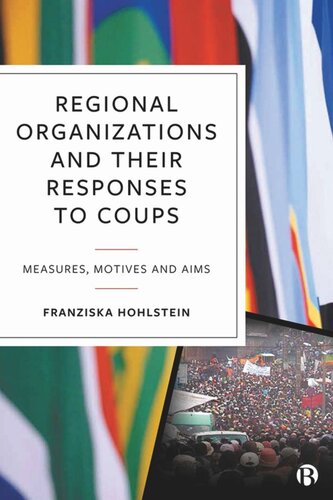 Regional Organizations and Their Responses to Coups: Measures, Motives and Aims