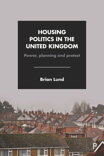 Housing Politics in the United Kingdom: Power, Planning and Protest