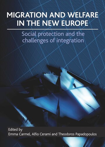 Migration and Welfare in the New Europe: Social Protection and the Challenges of Integration