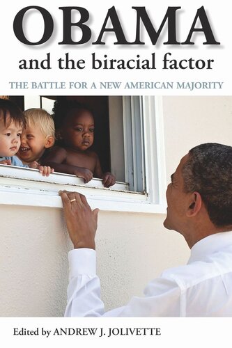 Obama and the Biracial Factor: The Battle for a New American Majority