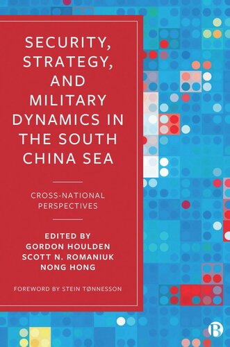 Security, Strategy, and Military Dynamics in the South China Sea: Cross-National Perspectives