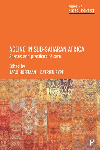 Ageing in Sub-Saharan Africa: Spaces and Practices of Care