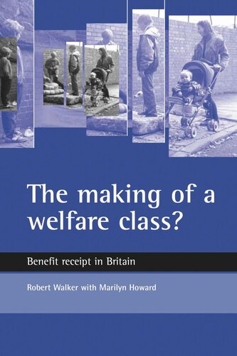 The making of a welfare class?: Benefit receipt in Britain