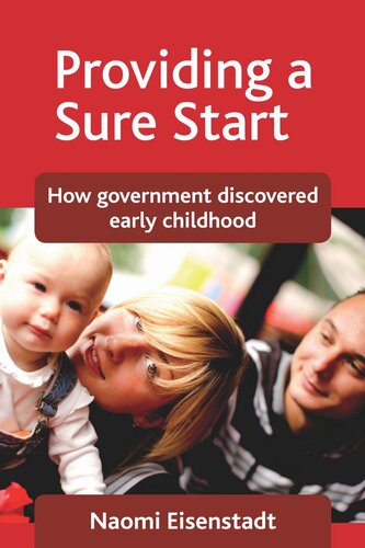 Providing a Sure Start: How government discovered early childhood
